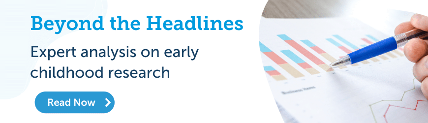 Read expert analysis on trending research in the early childhood field
